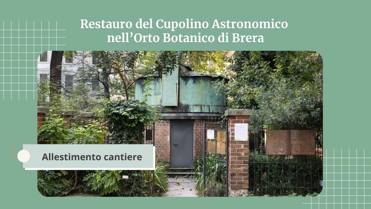 Video dell'allestimento del cantiere per il restauro del Cupolino Astronomico nell'orto Botanico di Brera